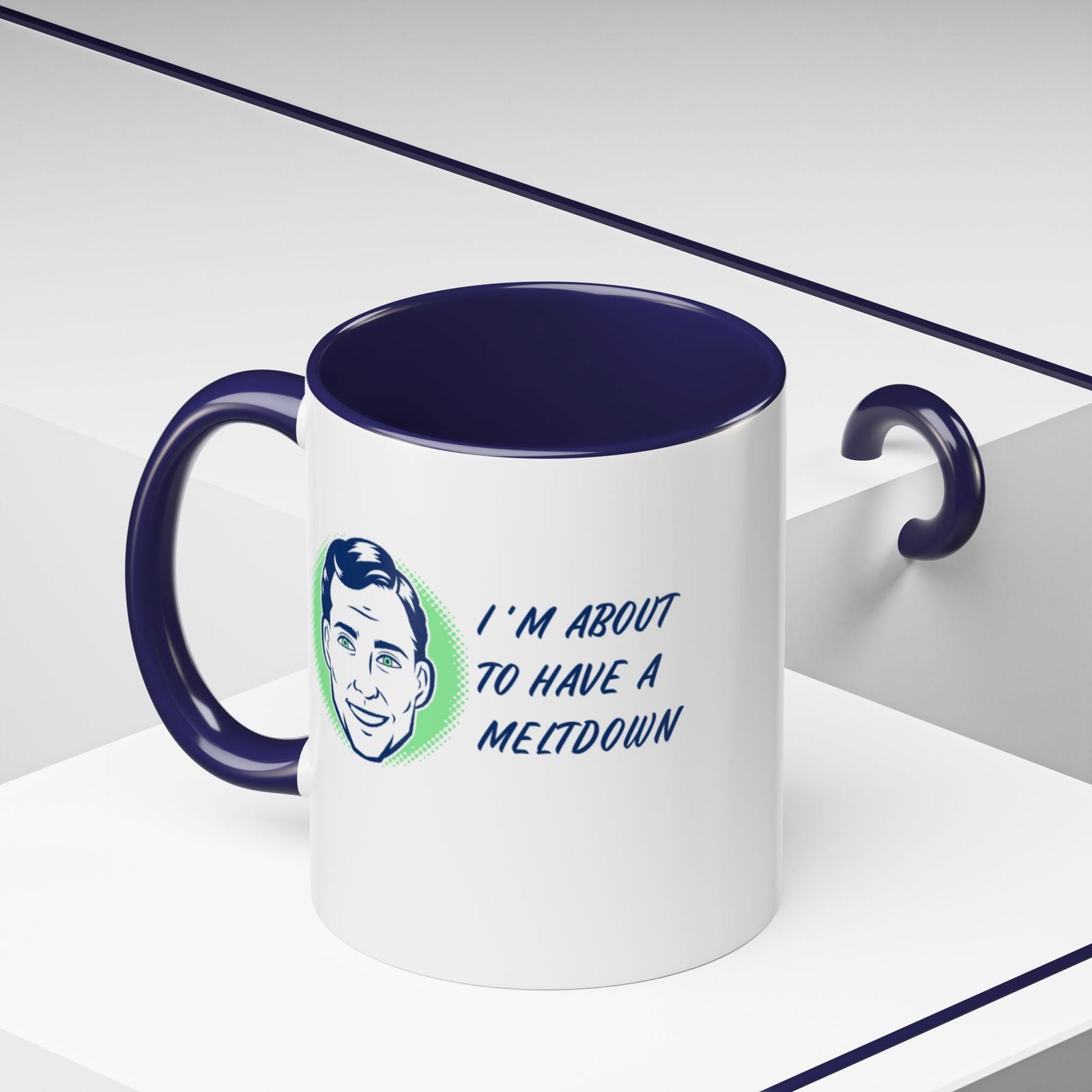 I Am About To Have A Melt Down Accent Coffee Mug (11, 15oz) - Dad Bod Streetwear - 