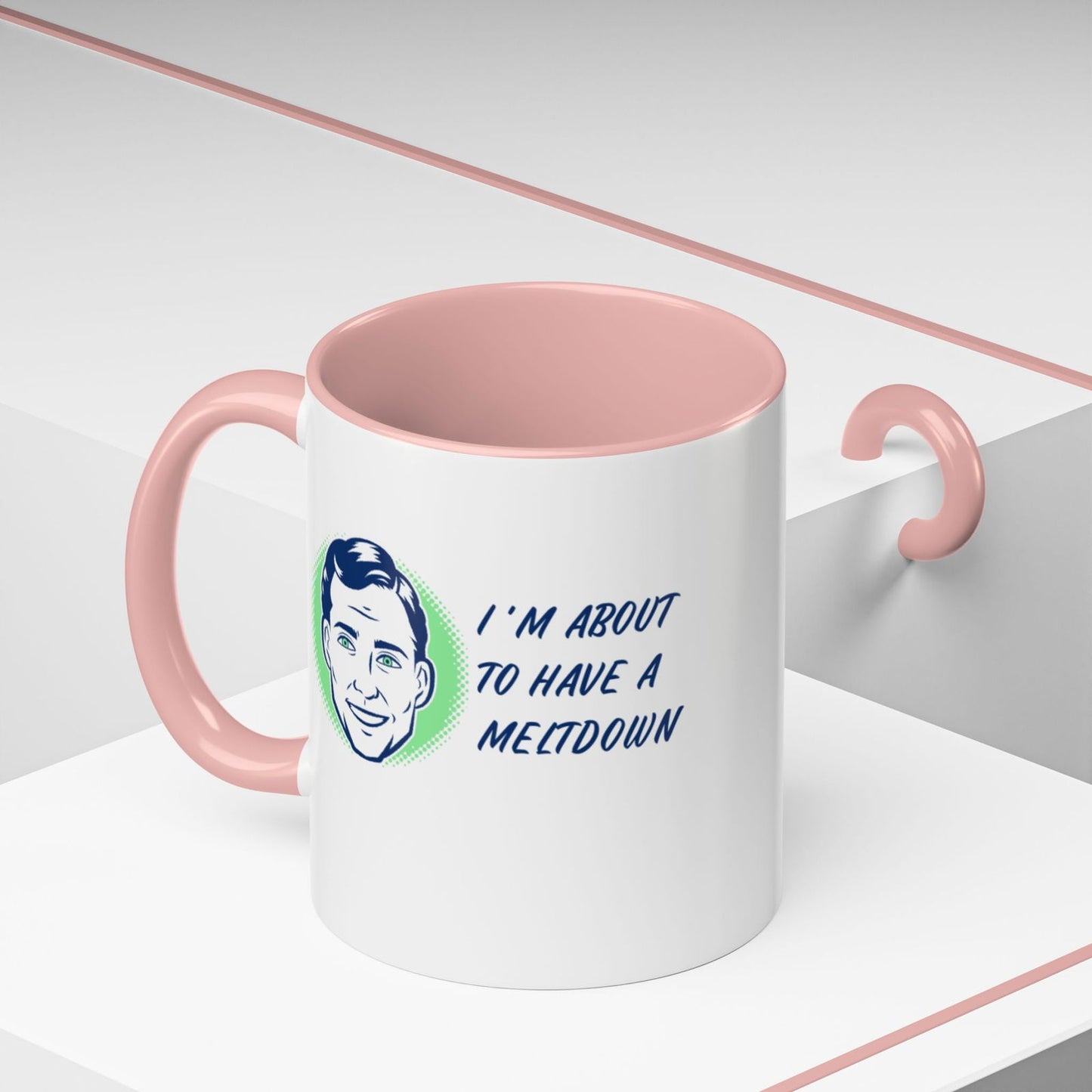 I Am About To Have A Melt Down Accent Coffee Mug (11, 15oz) - Dad Bod Streetwear - 