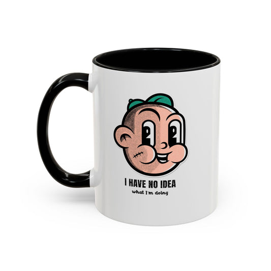 I Have No Idea What I am Doing Coffee Mug (11, 15oz) - Dad Bod Streetwear - 