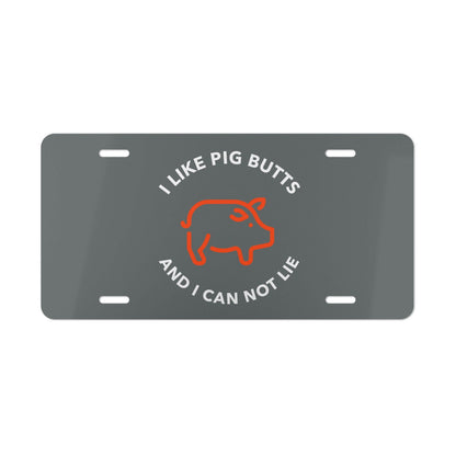 I Like Pig Butts Dad Joke Vanity Plate - Dad Bod Streetwear - 