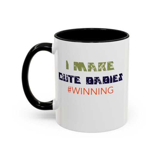 I Make Cute Babies Coffee Mug (11, 15oz) - Dad Bod Streetwear - 