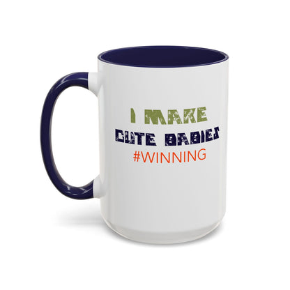 I Make Cute Babies Coffee Mug (11, 15oz) - Dad Bod Streetwear - 
