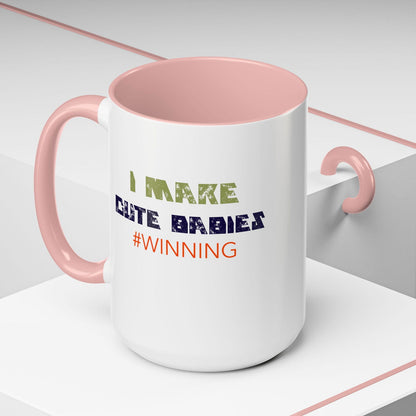 I Make Cute Babies Coffee Mug (11, 15oz) - Dad Bod Streetwear - 