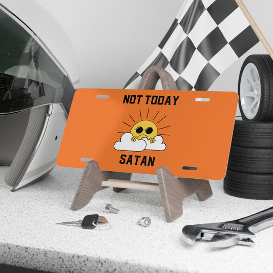 Not Today Satan Orange Vanity Plate - Dad Bod Streetwear - 