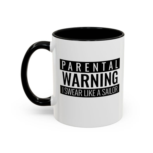 Parental Warning I Swear Like a Sailor Coffee Mug (11, 15oz) - Dad Bod Streetwear - 